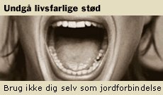 Undgå livsfarlige stød – brug ikke dig selv som jordforbindelse